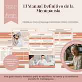 El Manual Definitivo de la Menopausia Guía visual y holística de 67páginas para la fuerza, el equilibrio y la confianza en ti misma
