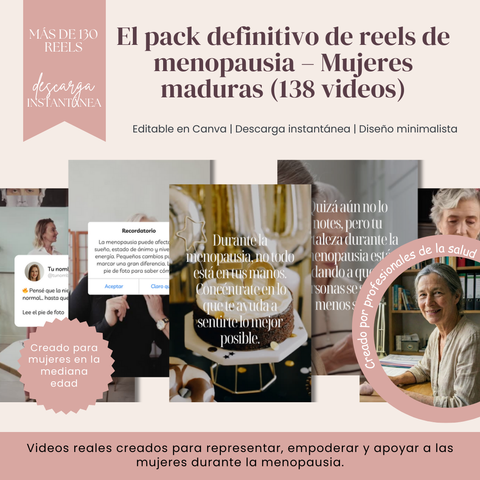 El Pack Definitivo de Reels de Mujeres Maduras en la Menopausia  138 videos reales y editables en Canva para conexión, confianza y educación