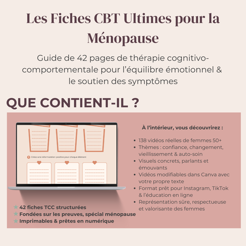 Les Fiches CBT Ultimes pour la Ménopause  Guide de 42 pages en thérapie cognitivo-comportementale pour l’équilibre émotionnel & le soutien des symptômes