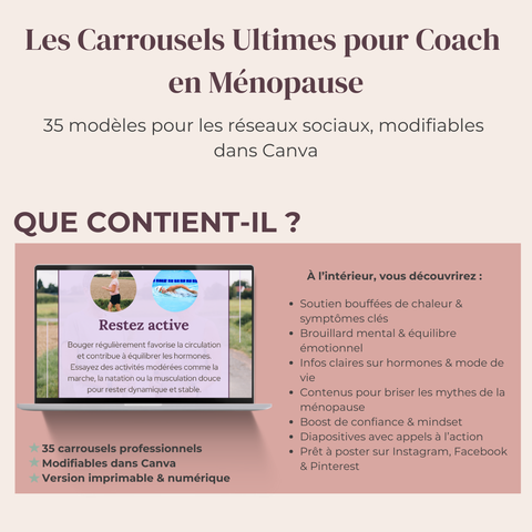 Les Carrousels Ultimes pour Coach en Ménopause  35 modèles Canva modifiables pour éduquer, soutenir & créer du lien avec vos clientes